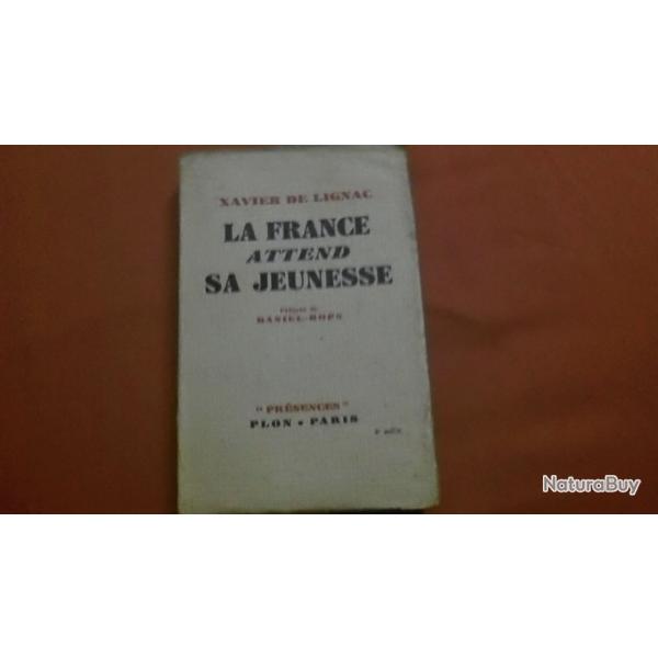 LA FRANCE ATTEND SA JEUNESSE de Xavier de Lignac edition 1938