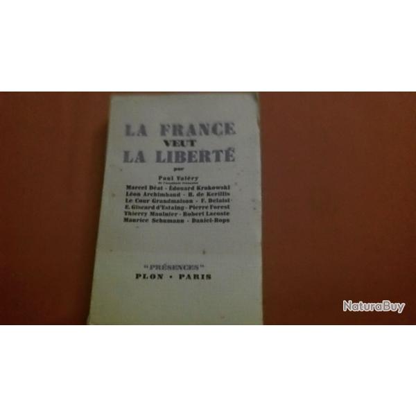 La France veut la libert par PAUL VALERY  Edition 1938