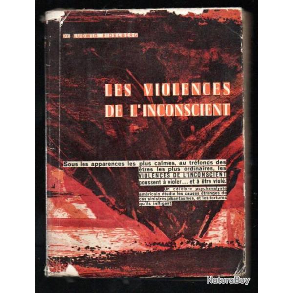 Les violences de l'inconscient par le Dr Ludwig Eidelberg   ditions de la Pense Moderne - 222 page