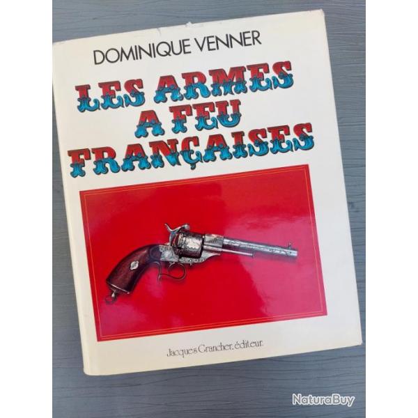 Les Armes  feu Franaises de Dominique Venner