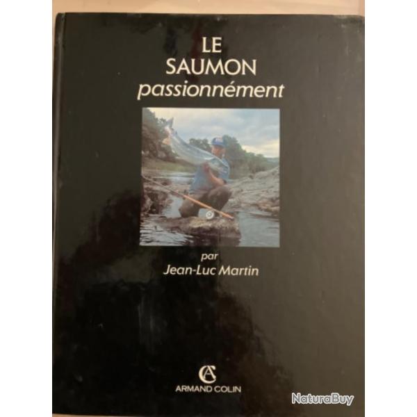 Le Saumon Passionnment de Jean Luc Martin