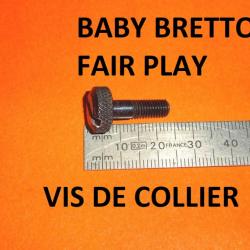 vis de serrage de collier guidon fusil  BABY BRETTON / FAIR PLAY- VENDU PAR JEPERCUTE (JO998)