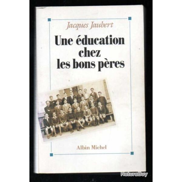 une ducation chez les bons pres de jacques jaubert