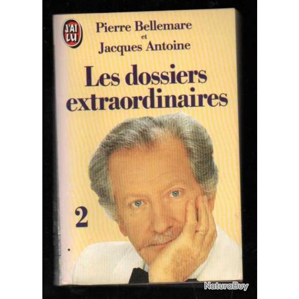 les dossiers extraordinaires tome 2 de pierre bellemare et jacques antoine j'ai lu