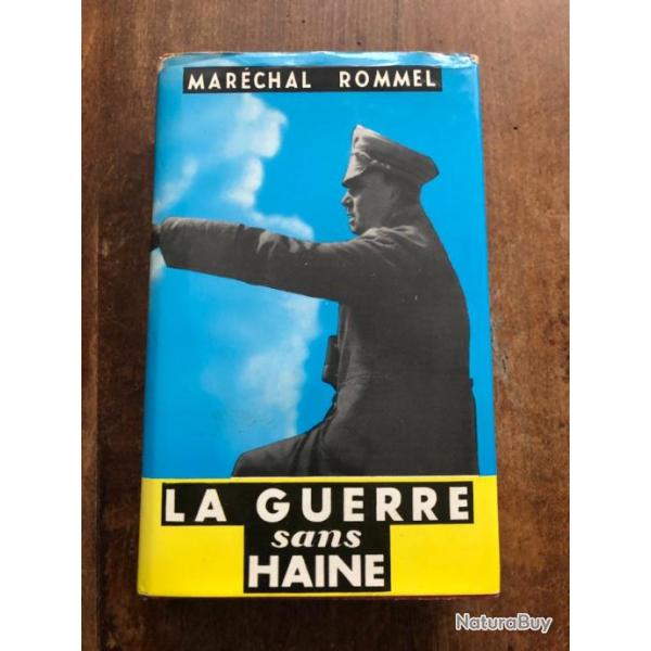 La guerre sans haine, Marchal Erwin Rommel - presses de la cit 1962