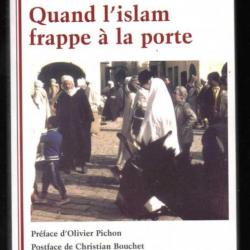 quand l'islam frappe à la porte : L'islam, l'islamisation et l'islamisme de a à jean-claude rolinat