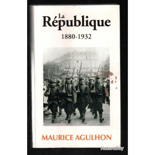 la rpublique 1880-1932 l'lan fondateur et la grande blessure tome 1 de maurice agulhon