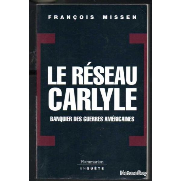 le rseau carlyle banquier des guerres amricaines de franois missen