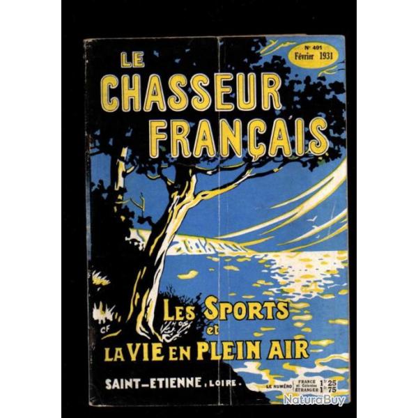 le chasseur francais 491 de fvrier 1931 ; chiens de chasse, animaux, pigeage , manufrance