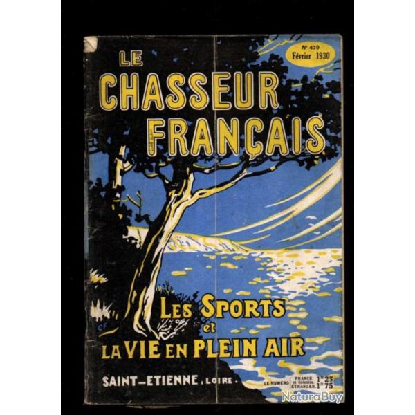 le chasseur francais 479 de fvrier 1930 ; chiens de chasse, animaux, pigeage , manufrance