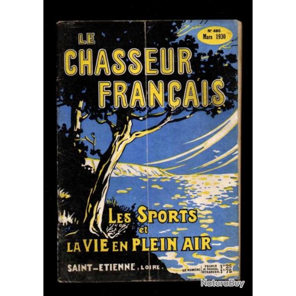 le chasseur francais 480 de mars 1930 ; chiens de chasse, animaux, pigeage , manufrance