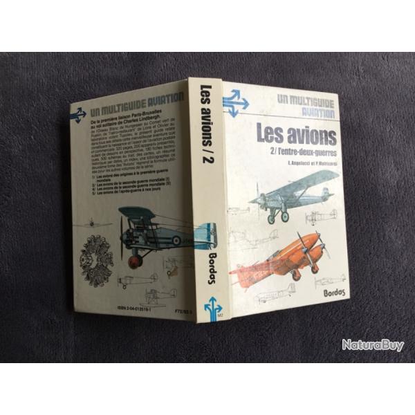 LES AVIONS - 2/ L'ENTRE DEUX GUERRES - E ANGELUCCI & P MATRICARDI - MULTIGUIDE AVIATION