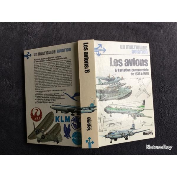 LES AVIONS - 6/ L'AVIATION.COMMERCIALE 1935-1960 - E ANGELUCCI & P MATRICARDI - MULTIGUIDE AVIATION