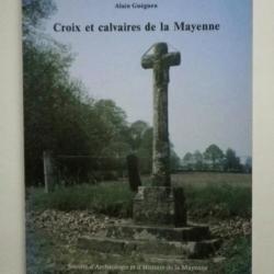 (1993) Croix et calvaires de la Mayenne - Alain Guéguen.