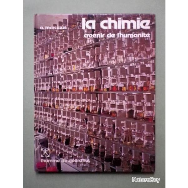 (1981) La Chimie :  Avenir de l'humanit - Aldo Marcuzzi.