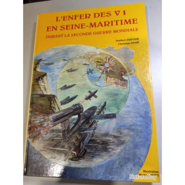 39/45 Livre l'enfer des V1 en Seine-Maritime durant la seconde guerre mondiale.