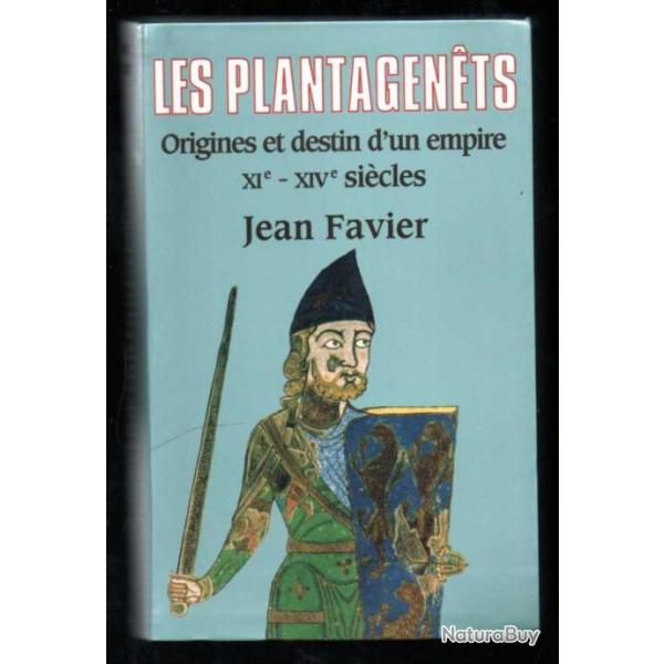 les plantagents origines et destin d'un empire XIe et XIVe sicles de jean favier