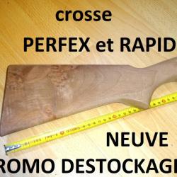 crosse NEUVE fusil RAPID et PERFEX MANUFRANCE calibres 12 et 16 - VENDU PAR JEPERCUTE (S21F5)