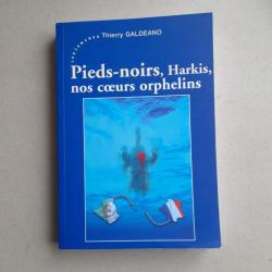 Pieds-noirs, Harkis, nos coeurs orphelins