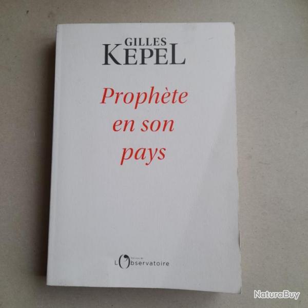 Prophte en son pays - "Nemo propheta in patria", parole d'vangile. Gilles Kepel