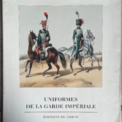 Uniformes de la garde impériale d'après Marbot, Cdt Henry Lachouque