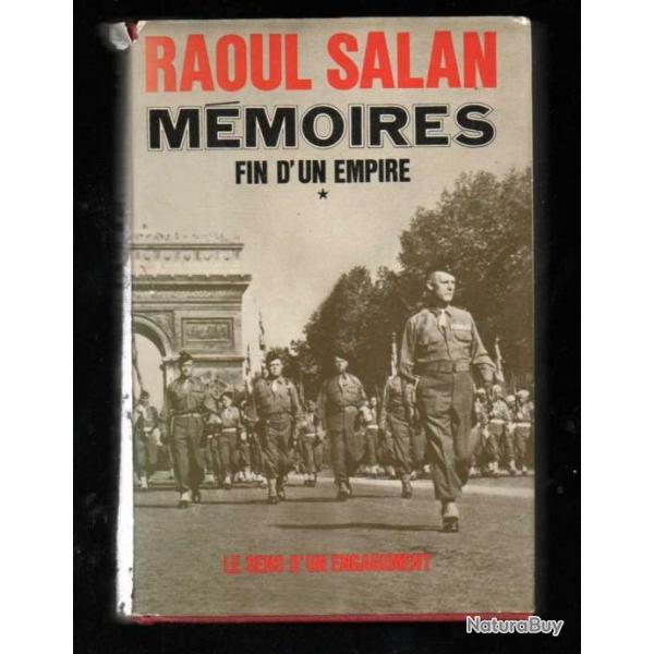 raoul salan, mmoires fin d'un empire le sens d'un engagement , tome 1, juin 1899-septembre 1946 , i