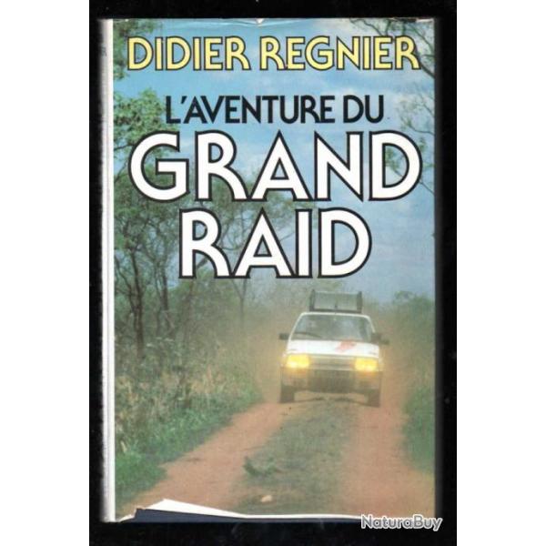 l'aventure du grand raid de didier regnier , rallye automobile en citroen visa voir tat