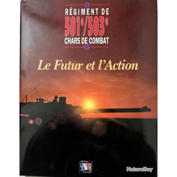 Livre Rgiment de Chars de combat 501e/503e : Le futur et l'action et l'Action