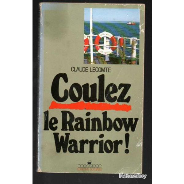 coulez le rainbow warrior ! de claude lecomte dgse , nageurs de combat