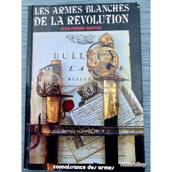 Les armes blanches de la Rvolution de Jean Pierre Martin