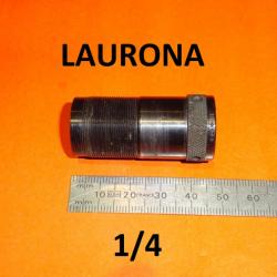 1/4 choke fusil LAURONA longueur 45.30 mm - VENDU PAR JEPERCUTE (JO1054)