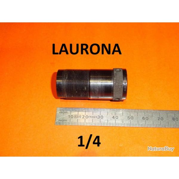 1/4 choke fusil LAURONA longueur 45.30 mm - VENDU PAR JEPERCUTE (JO1054)