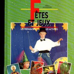 fêtes et jeux les préparatifs, les activités de gisela hennekemper