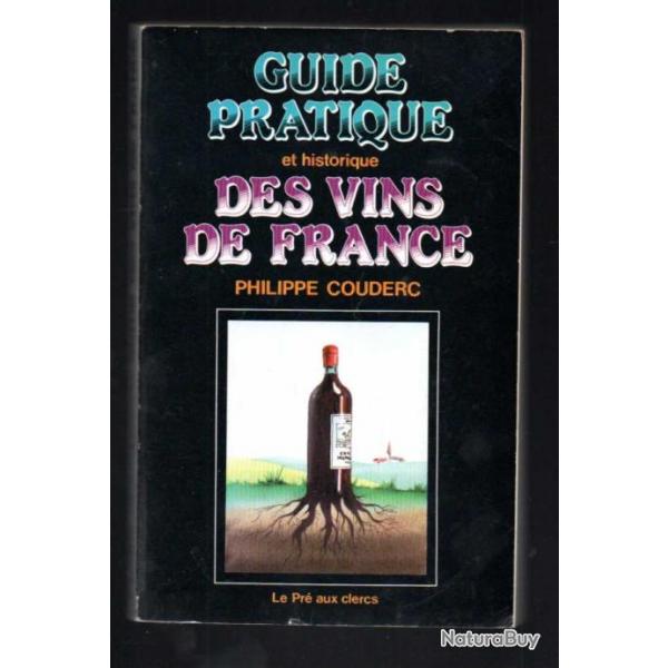 guide pratique et historique des vins de france de philippe couderc