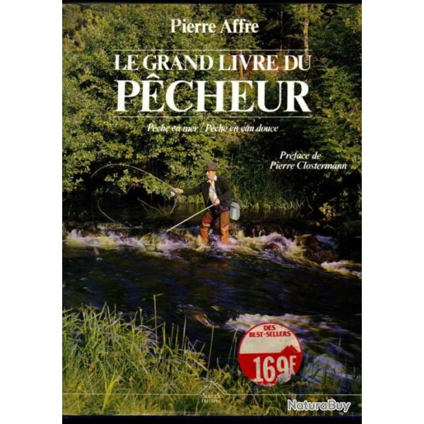 Le grand livre du pcheur - Pierre Affre prface de pierre clostermann