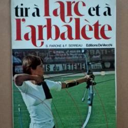 (1979) Technique et Pratique du Tir à l'Arc et à l'Arbalète de Parone & F. Serreau.