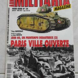 REVUE MILITARIA HS34  PARIS VILLE OUVERTE JUIN 1940