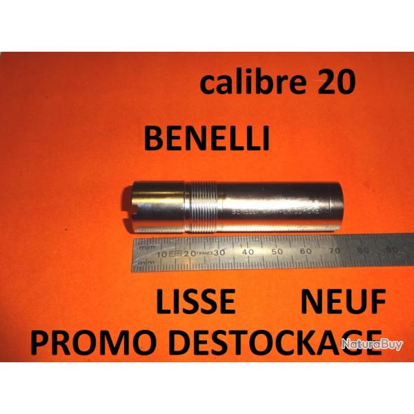 choke cylindrique NEUF fusil BENELLI calibre 20 - VENDU PAR JEPERCUTE (JO1058)