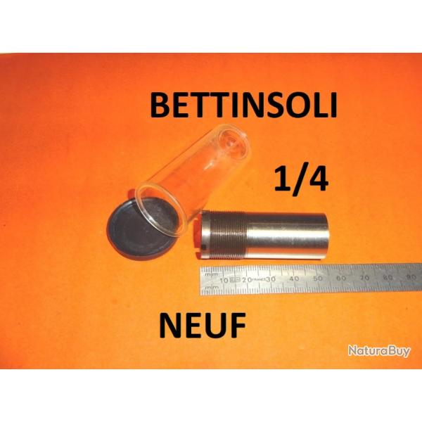 1/4 choke NEUF fusil BETTINSOLI (regardez bien le modle) - VENDU PAR JEPERCUTE (JO1059)