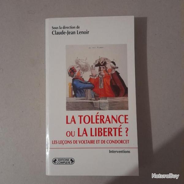 La tolrance ou la libert ? - Les leons de Voltaire et de Condorcet