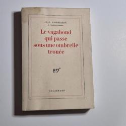 Le vagabond qui passe sous une ombrelle trouée, de Jean d' Ormesson