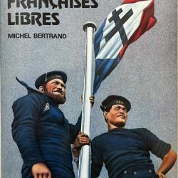 Livre Les forces navales françaises libres de Michel Bertrand