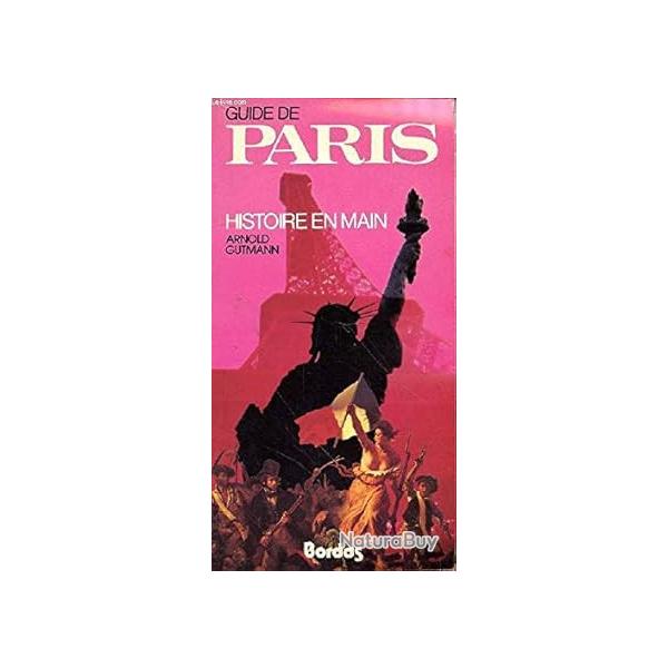 Guide de Paris histoire en mains Arnold Gutmann