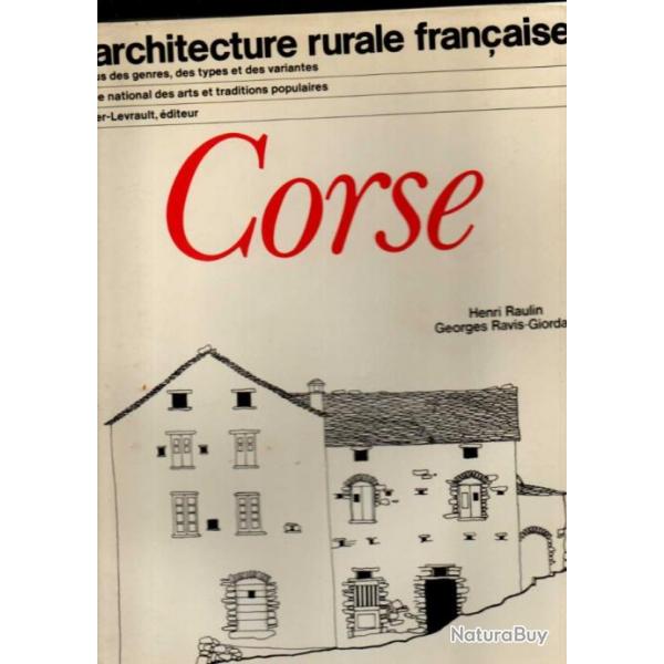 l'architecture rurale franaise corps des genres des types et des variantes , corse