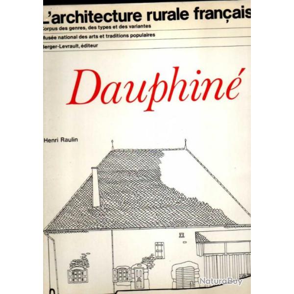 l'architecture rurale franaise corps des genres des types et des variantes , dauphin