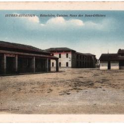 CPA MILITARIA  -  ISTRES-AVIATION  -  RÉFECTOIRE, CUISINE, MESS DES SOUS-OFFICIERS