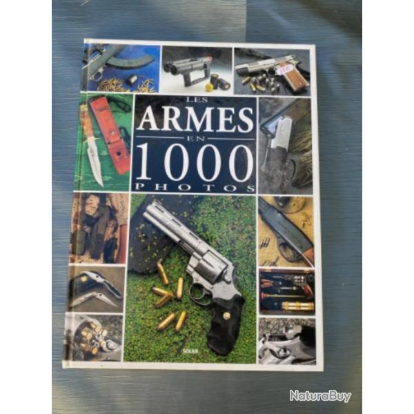 Les armes en 1000 photos par ric Bondoux et Jean Jacques Pietraru