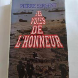 LIVRE LES VOIE DE L HONNEUR PIERRE SERGENT MAI 40 RESISTANCE MAQUIS