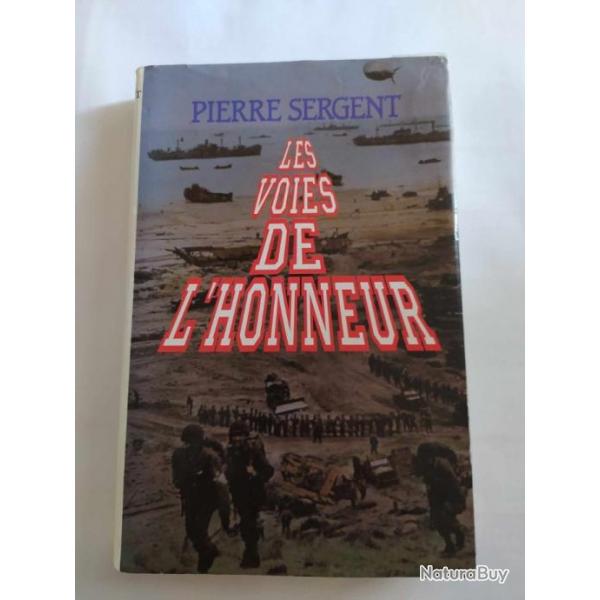 LIVRE LES VOIE DE L HONNEUR PIERRE SERGENT MAI 40 RESISTANCE MAQUIS