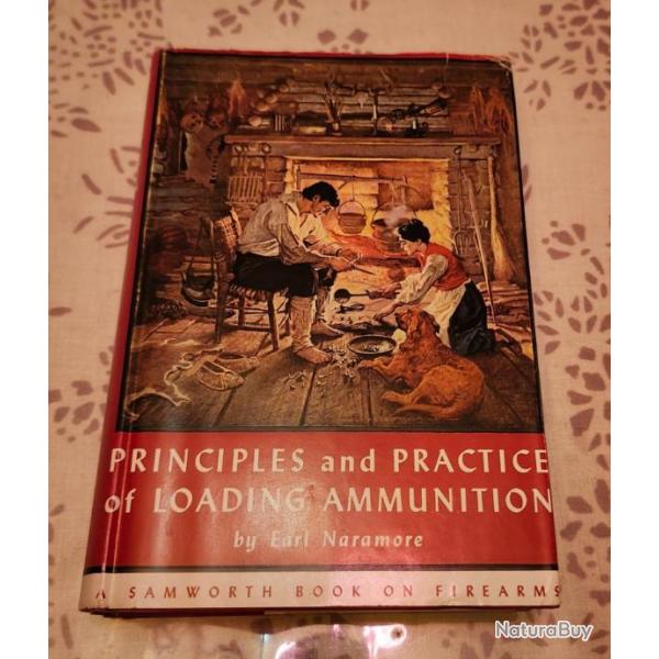 Principles and Practices of Loading Ammunition 1962 by Earl Naramore, rare